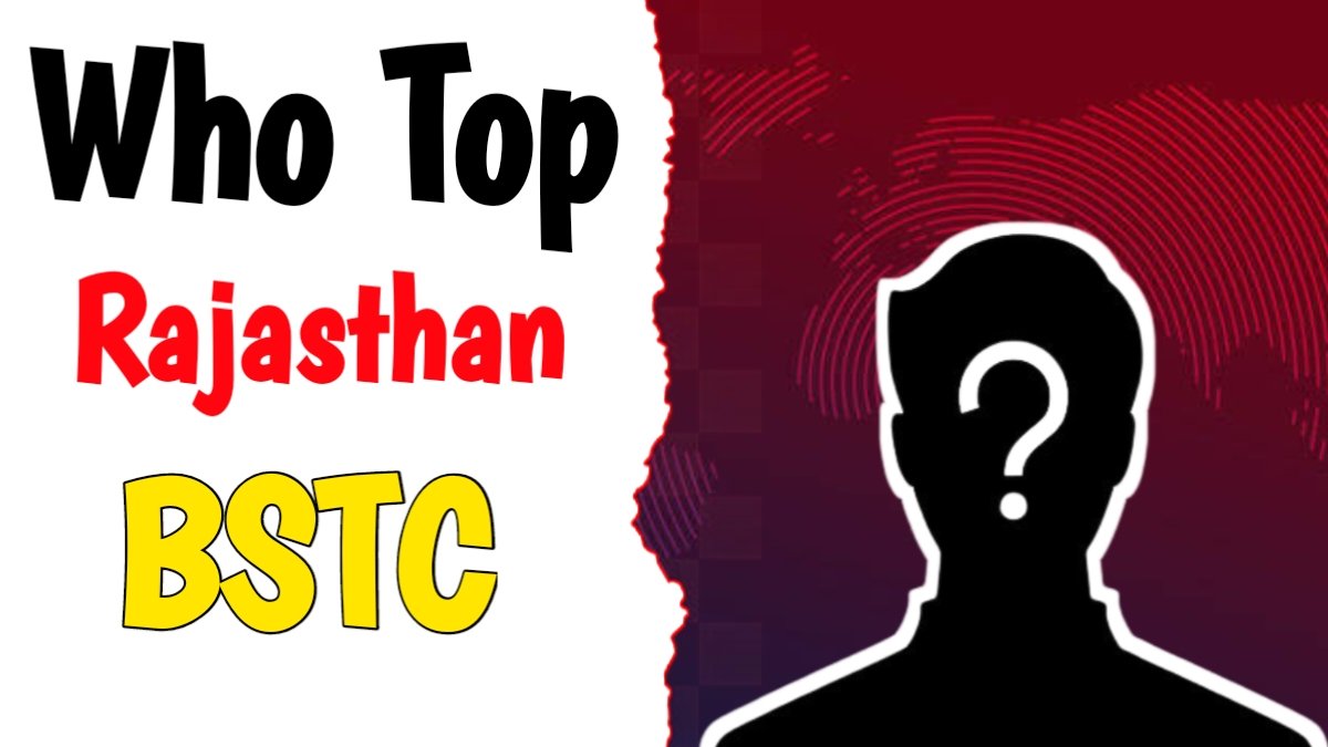 Who Top Rajasthan BSTC