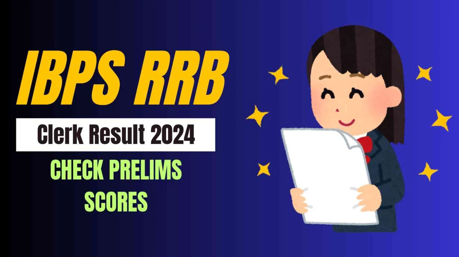 IBPS RRB Clerk Result 2024: Find Out Where to Check Your Prelims Scores Now